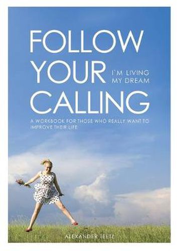 Cover image for Follow Your Calling - I'm Living My Dream