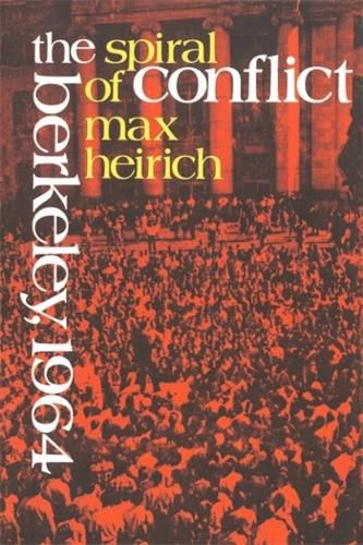 Cover image for The Spiral of Conflict: Berkeley, 1964