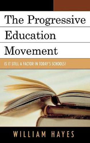 Cover image for The Progressive Education Movement: Is It Still a Factor in Today's Schools?