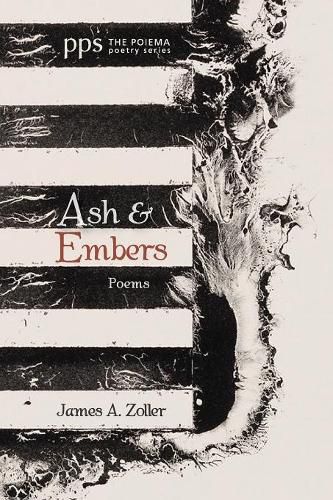 Ash and Embers: Poems