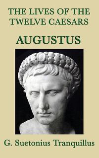 Cover image for The Lives of the Twelve Caesars -Augustus-