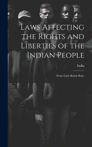 Cover image for Laws Affecting the Rights and Liberties of the Indian People