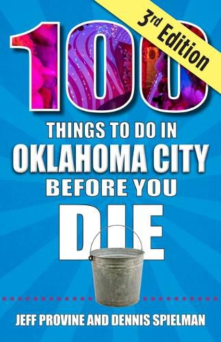 Cover image for 100 Things to Do in Oklahoma City Before You Die, 3rd Edition