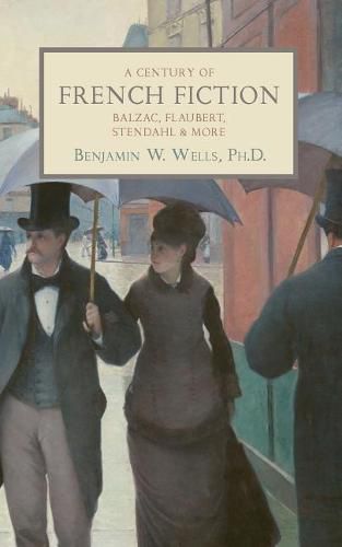 Cover image for A Century of French Fiction: Balzac, Flaubert, Stendhal and More