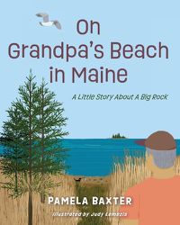 Cover image for On Grandpa's Beach in Maine: A Little Story About A Big Rock