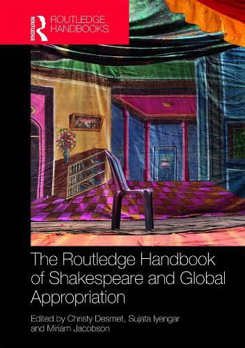 Cover image for The Routledge Handbook of Shakespeare and Global Appropriation