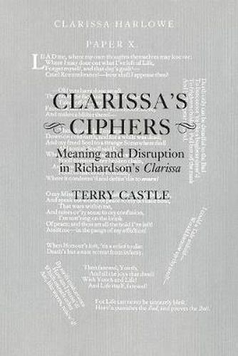 Cover image for Clarissa's Ciphers: Meaning and Disruption in Richardson's  Clarissa