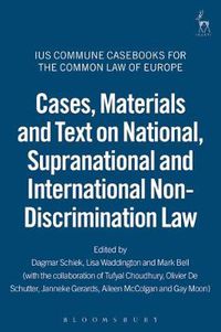 Cover image for Cases, Materials and Text on National, Supranational and International Non-Discrimination Law: Ius Commune Casebooks for the Common Law of Europe