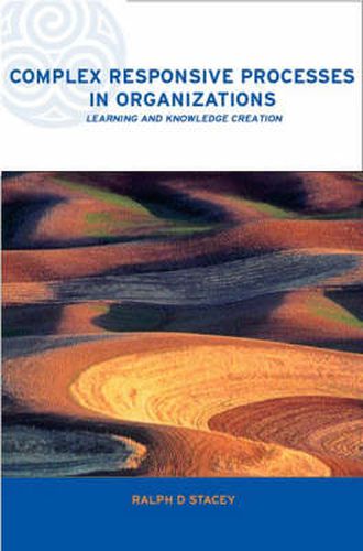 Cover image for Complex Responsive Processes in Organizations: Learning and knowledge creation