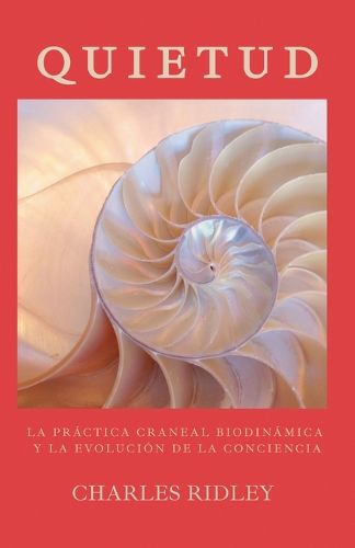Cover image for Quietud: La practica craneal biodinamica y la evolucion de la conciencia