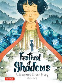 Cover image for Festival of Shadows: A Japanese Ghost Story