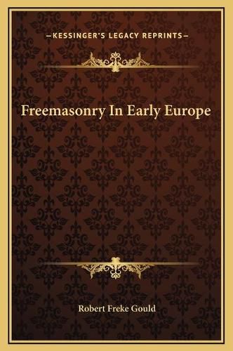 Cover image for Freemasonry in Early Europe