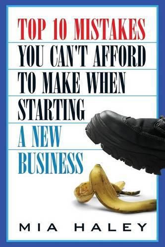 Cover image for Top 10 Mistakes You Can't Afford to Make When Starting a New Business