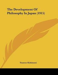 Cover image for The Development of Philosophy in Japan (1915)