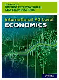 Cover image for AL Economics for Oxford International AQA Examinations: 16-18: International A-level Economics for Oxford International AQA Examinations