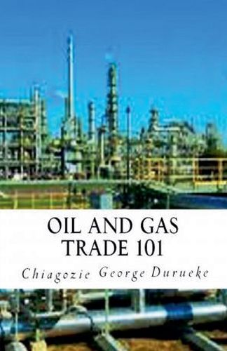 Cover image for Oil and Gas Trade 101