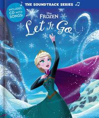 Cover image for Soundtrack Series Frozen, The: Let It Go