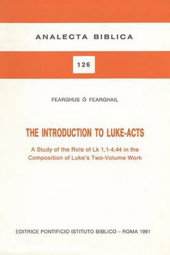 Cover image for An Introduction to Luke-Acts: A Study of the Role of Luke