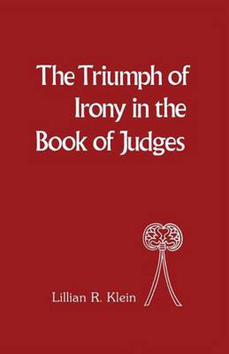 Cover image for The Triumph of Irony in the Book of Judges