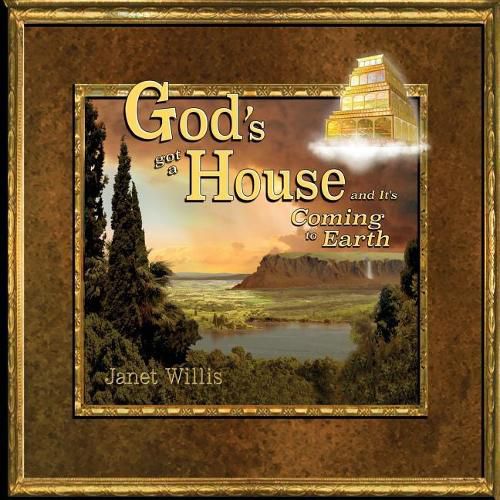 Cover image for God's Got a House and It's Coming to Earth