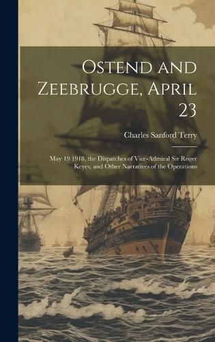 Ostend and Zeebrugge, April 23