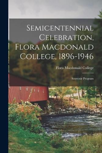 Semicentennial Celebration, Flora Macdonald College, 1896-1946: Souvenir Program