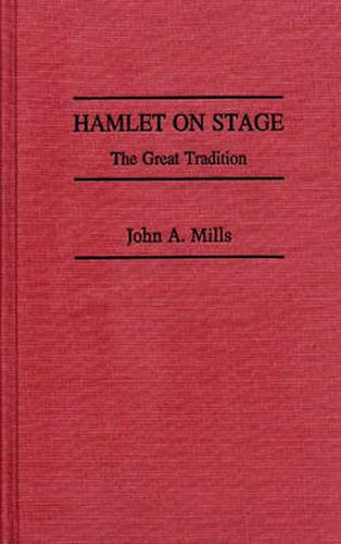 Cover image for Hamlet on Stage: The Great Tradition