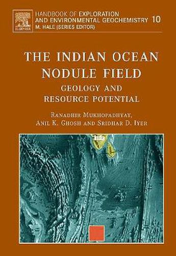 Cover image for The Indian Ocean Nodule Field: Geology and Resource Potential