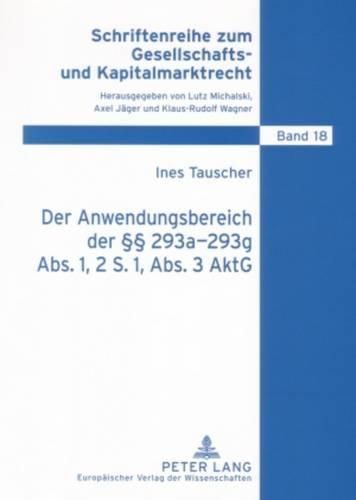 Cover image for Der Anwendungsbereich Der  293a-293g Abs. 1, 2 S. 1, Abs. 3 Aktg: In Einstufigen Vertraglichen Unternehmensverbindungen