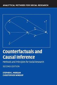 Cover image for Counterfactuals and Causal Inference: Methods and Principles for Social Research