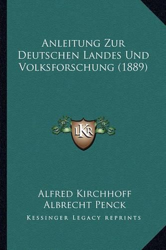 Anleitung Zur Deutschen Landes Und Volksforschung (1889)