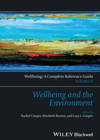 Cover image for Wellbeing: A Complete Reference Guide: Wellbeing and the Environment