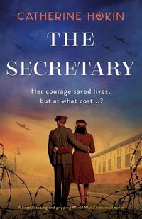 Cover image for The Secretary: A heartbreaking and gripping World War 2 historical novel