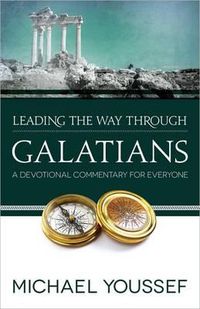 Cover image for Leading the Way Through Galatians: A Devotional Commentary for Everyone