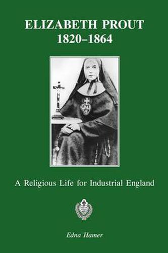 Cover image for Elizabeth Prout: 1820-1864: A Religious Life for Industrial England