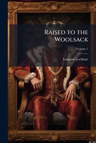 Cover image for Raised to the Woolsack
