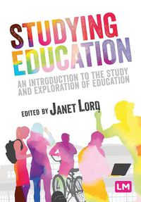 Cover image for Studying Education: An introduction to the study and exploration of education