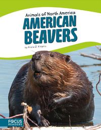 Cover image for Animals of North America: American Beavers