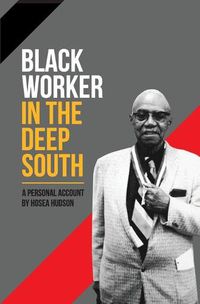 Cover image for Black Worker in the Deep South: A Personal Account