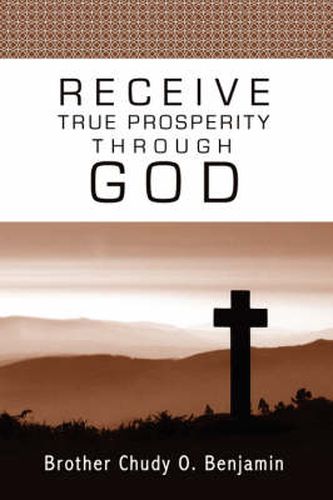 Cover image for Receive True Prosperity Through God