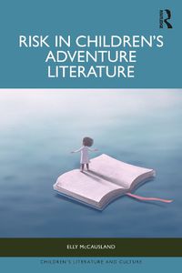 Cover image for Risk in Children's Adventure Literature