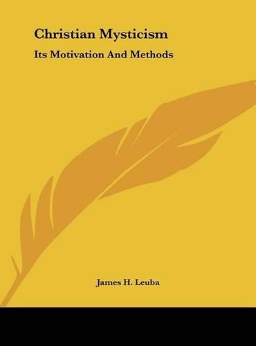 Christian Mysticism: Its Motivation and Methods