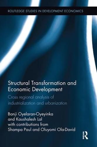 Cover image for Structural Transformation and Economic Development: Cross regional analysis of industrialization and urbanization