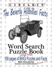 Cover image for Circle It, The Beverly Hillbillies Facts, Word Search, Puzzle Book