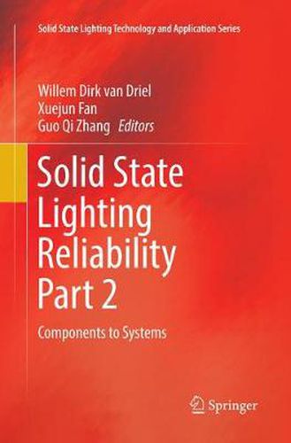 Cover image for Solid State Lighting Reliability Part 2: Components to Systems