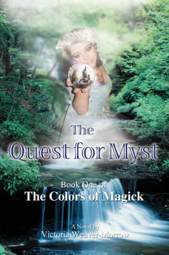 Cover image for The Quest for Myst: Book One of The Colors of Magick