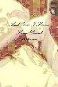 Cover image for And Now I Know King David