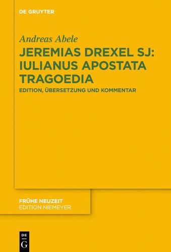 Cover image for Jeremias Drexel SJ: Iulianus Apostata Tragoedia