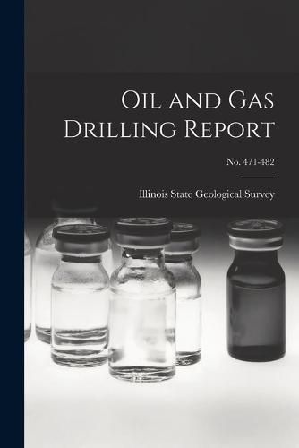 Cover image for Oil and Gas Drilling Report; No. 471-482