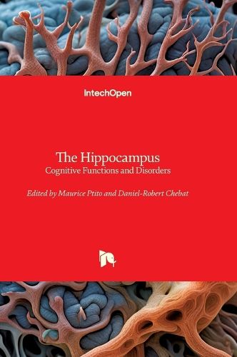 Cover image for The Hippocampus - Cognitive Functions and Disorders